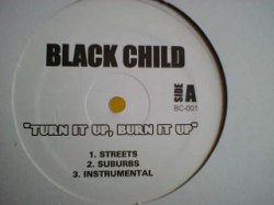 画像1: HipHop Black Child / Turn It Up Burn It Up 12インチ新品です。