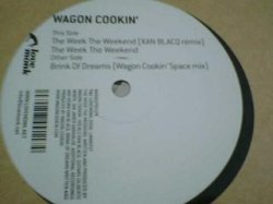 画像2: ハウス Wagon Cookin' / The Week The Weekend 12インチ新品です。