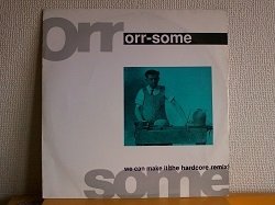 画像1: ハウス Orr-Some / We Can Make It (The Hardcore Remix) 12インチです。