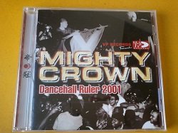 画像1: レゲエ MixCD Mighty Crown / Dancehall Ruler 2001 です。