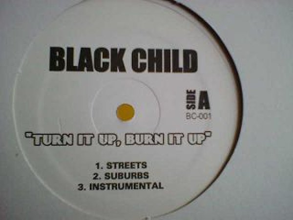 画像1: HipHop Black Child / Turn It Up Burn It Up 12インチ新品です。 (1)