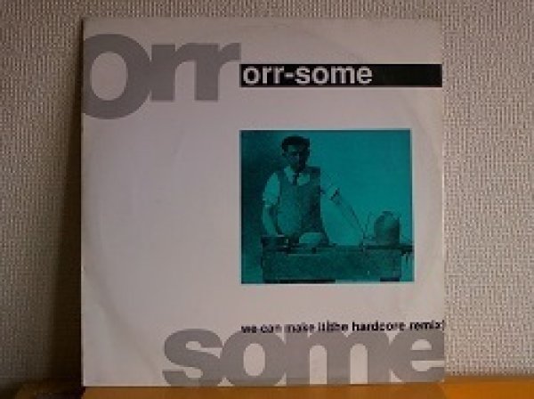 画像1: ハウス Orr-Some / We Can Make It (The Hardcore Remix) 12インチです。 (1)