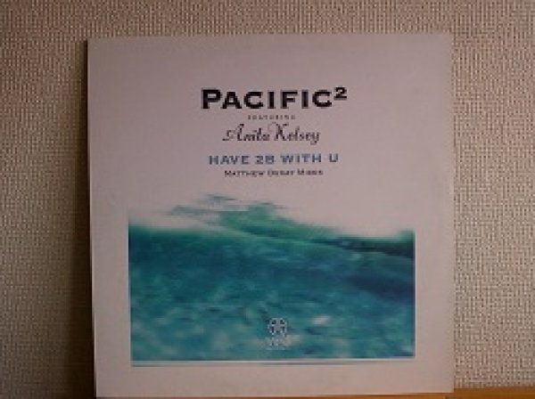 画像1: ハウス Pacific² / Have 2B With U (Matthew Dekay Remixes) 12インチ新品です。 (1)