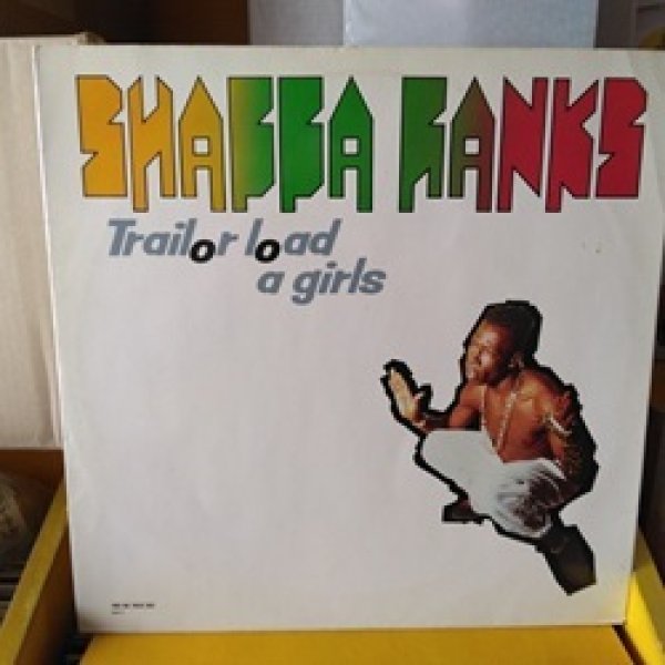 画像1: レゲエ Shabba Ranks / Trailor Load A Girls 12インチです。 (1)